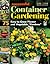 Successful Container Gardening: 75 Easy-to-Grow Flower and Vegetable Gardens