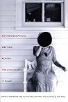 Autobiographical Writing Across the Disciplines: A Reader