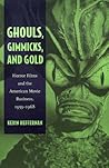 Ghouls, Gimmicks, and Gold: Horror Films and the American Movie Business, 1953-1968