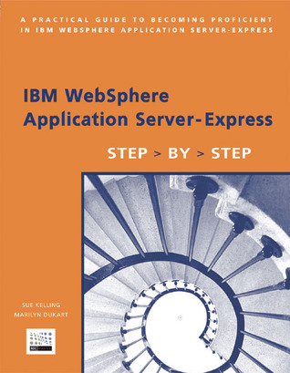 IBM WebSphere Application Server-Express: Step by Step (Step-by-Step series)
