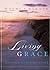Living Grace: Letting Jesus...