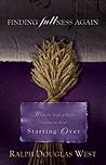 Finding Fullness Again: What The Book of Ruth Teaches About Start Over Finding Fullness Again: What The Book of Ruth Teaches About Start Over