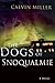 The Dogs Of Snoqualmie: A Novel
