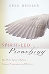 Spirit-Led Preaching: The Holy Spirit's Role in Sermon Preparation and Delivery