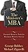 The Minister's MBA: Essential Business Tools for Maximum Ministry Success