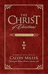 The Christ of Christmas by Calvin Miller