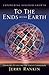 To the Ends of the Earth: C...