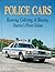 Police Cars by Ed Sanow