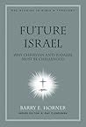 Future Israel by Barry E. Horner Future Israel by Barry E. Horner
