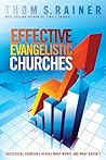 Effective Evangelistic Churches: Successful Churches Reveal What Works and What Doesn't