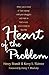 Heart of the Problem by Kerry L. Skinner