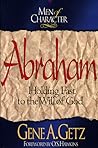 Men of Character: Abraham: Holding Fast to the Will of God (Volume 6)