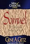 Men of Character: Samuel: A Lifetime Serving God (Volume 9)