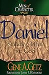 Men of Character: Daniel: Standing Firm for God (Volume 10)