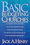 Basic Budgeting for Churches: A Complete Guide Basic Budgeting for Churches: A Complete Guide