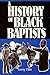 A History of Black Baptists
