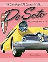 It's Delightful! It's Delovely! It's... DeSoto Automobiles (De Soto)