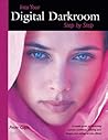Into Your Digital Darkroom Step by Step