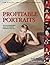 Profitable Portraits: The Photographer's Guide to Creating Portraits That Sell