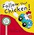 Follow That Chicken!: A Fun...