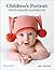 Children's Portrait Photography Handbook by Bill Hurter