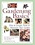 Country Living Gardener Gardening Basics: How to Design, Plant & Maintain Your Garden