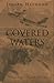 Covered Waters: Tempests of a Nomadic Trouter