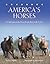 America's Horses: A Celebra...