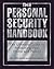 The Personal Security Handbook: The Ultimate Guide to Protecting Your Home and Family