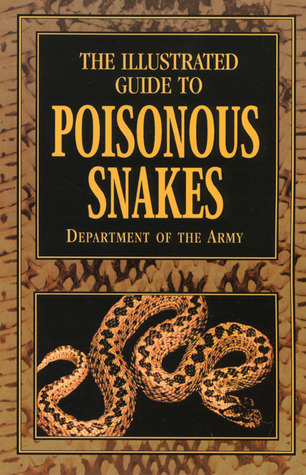 The Illustrated Guide to Poisonous Snakes (Paperback)