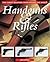 Handguns & Rifles: The Finest Weapons from Around the World