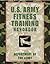 U.S. Army Fitness Training Handbook