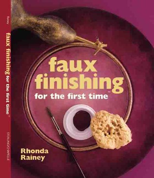Faux Finishing for the First Time (Hardcover)