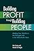 Building Profit Through Building People: Making Your Workforce the Strongest Link in the Value-Profit Chain