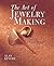 The Art of Jewelry Making by Alan Revere