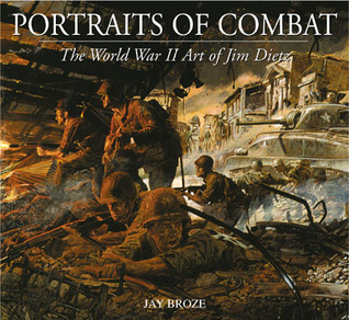 Portraits of Combat: The WWII Art of Jim Dietz