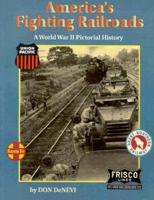 America's Fighting Railroads: A World War II Pictorial History (Paperback)