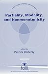 Partiality, Modality and Nonmonotonicity (Studies in Logic, Language, and Information)