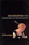 Self-Deception and Paradoxes of Rationality (Volume 69) by Jean-Pierre Dupuy