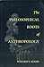 The Philosophical Roots of Anthropology (Volume 86) (Lecture Notes)