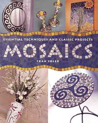 Mosaics: Essential Techniques & Classic Projects (Paperback)