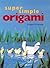 Super Simple Origami