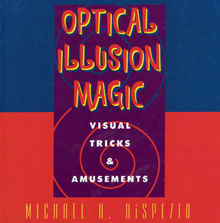 Optical Illusion Magic: Visual Tricks & Amusements (Paperback)