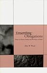 Unsettling Obligations: Essays on Reason, Reality and the Ethics of Belief (Volume 146) (Lecture Notes)