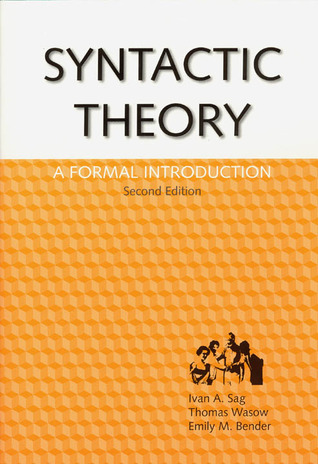Syntactic Theory: A Formal Introduction