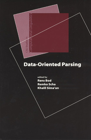 Data-Oriented Parsing (Studies in Computational Linguistics)