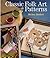 Decorative Painter's Pattern Book: Over 500 Designs for Paper, Glass, Wood, Walls & Needlework