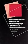 Representation and Inference for Natural Language: A First Course in Computational Semantics (Studies in Computational Linguistics)