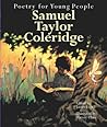 Samuel Taylor Coleridge (Poetry for Young People, #16) Samuel Taylor Coleridge (Poetry for Young People, #16)