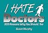 I Hate Doctors (I Hate series)